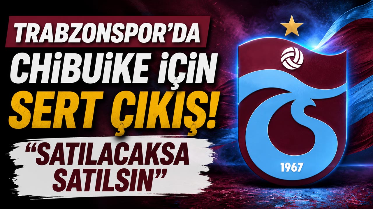 Trabzonspor’da Chibuike için sert çıkış! “Satılacaksa satılsın”