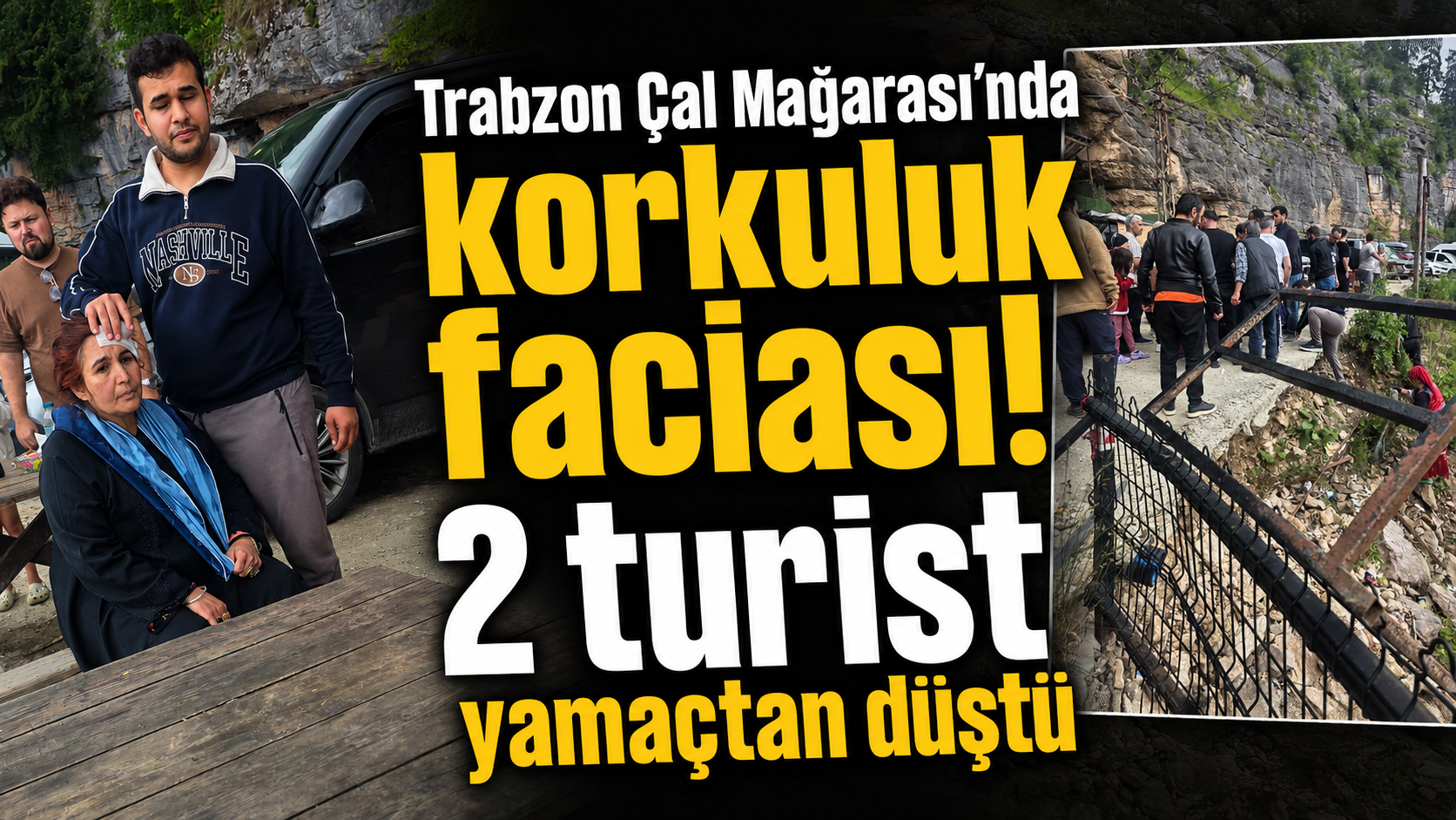 Trabzon Çal Mağarası'nda korkuluk faciası! 2 turist yamaçtan düştü