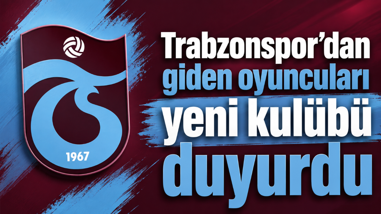 Trabzonspor’dan giden oyuncuları yeni kulübü duyurdu
