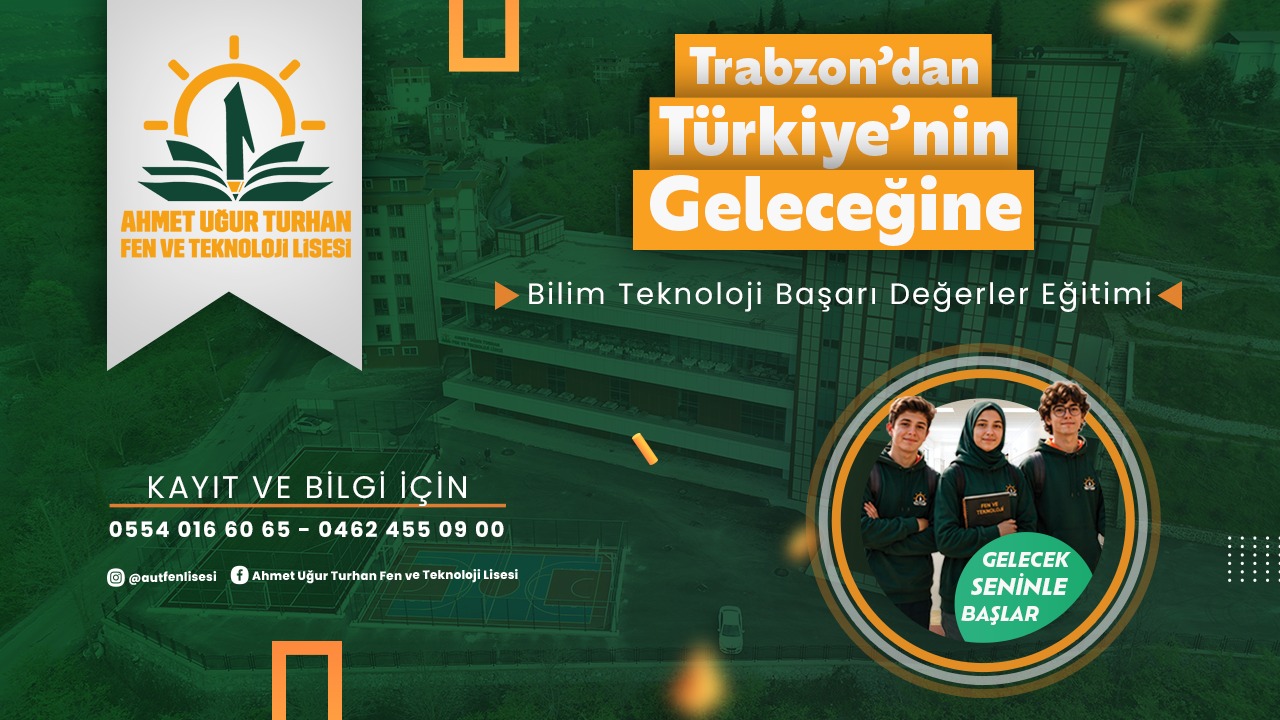 Ahmet Uğur Turhan Fen ve Teknoloji lisesi