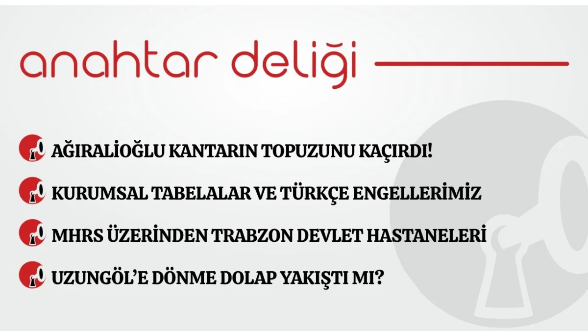 Anahtar Deliği 20.07.2026 Ağıralioğlu kantarın topuzunu kaçırdı!