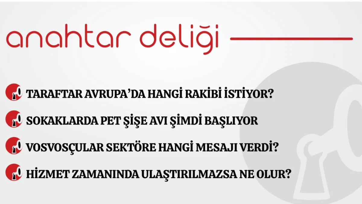 Anahtar Deliği 21.07.2026 Taraftarlar Avrupa'da hangi rakibi istiyor?