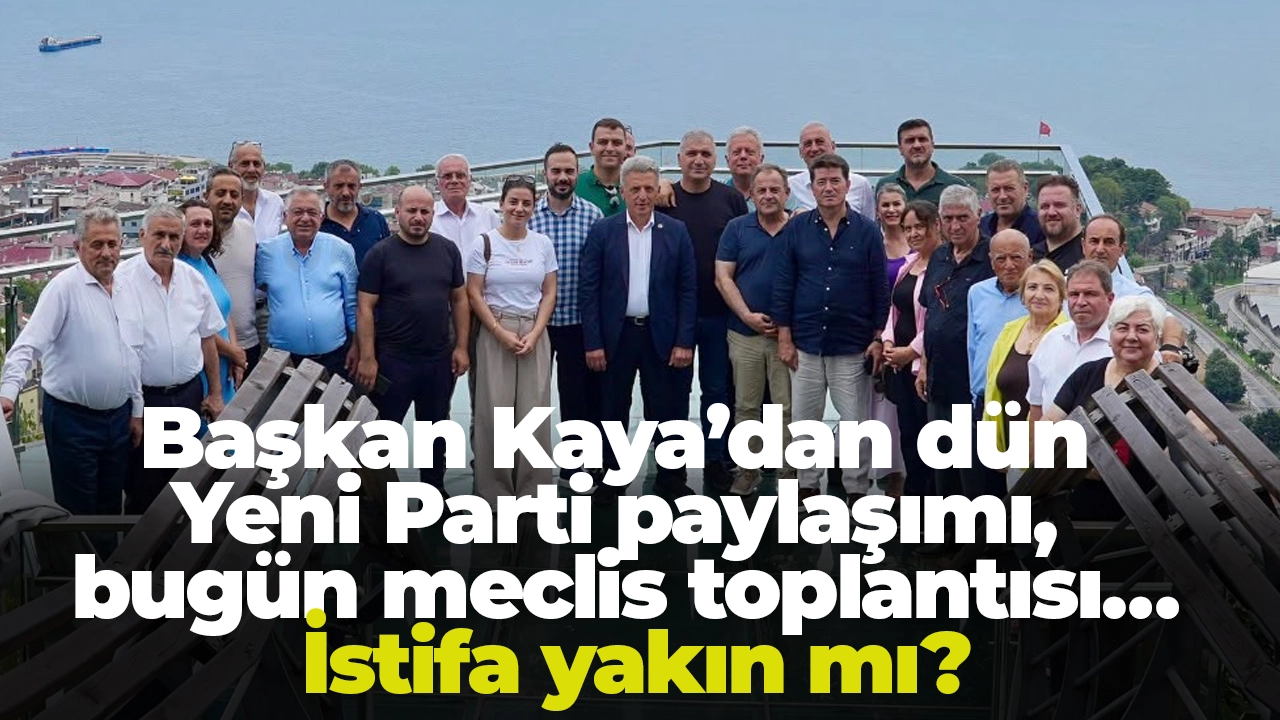 Başkan Kaya’dan dün Yeni Parti paylaşımı, bugün meclis toplantısı… İstifa yakın mı?