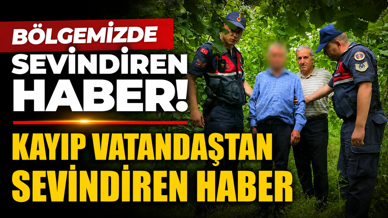 Bölgemizde sevindiren haber! Kayıp vatandaştan sevindiren haber