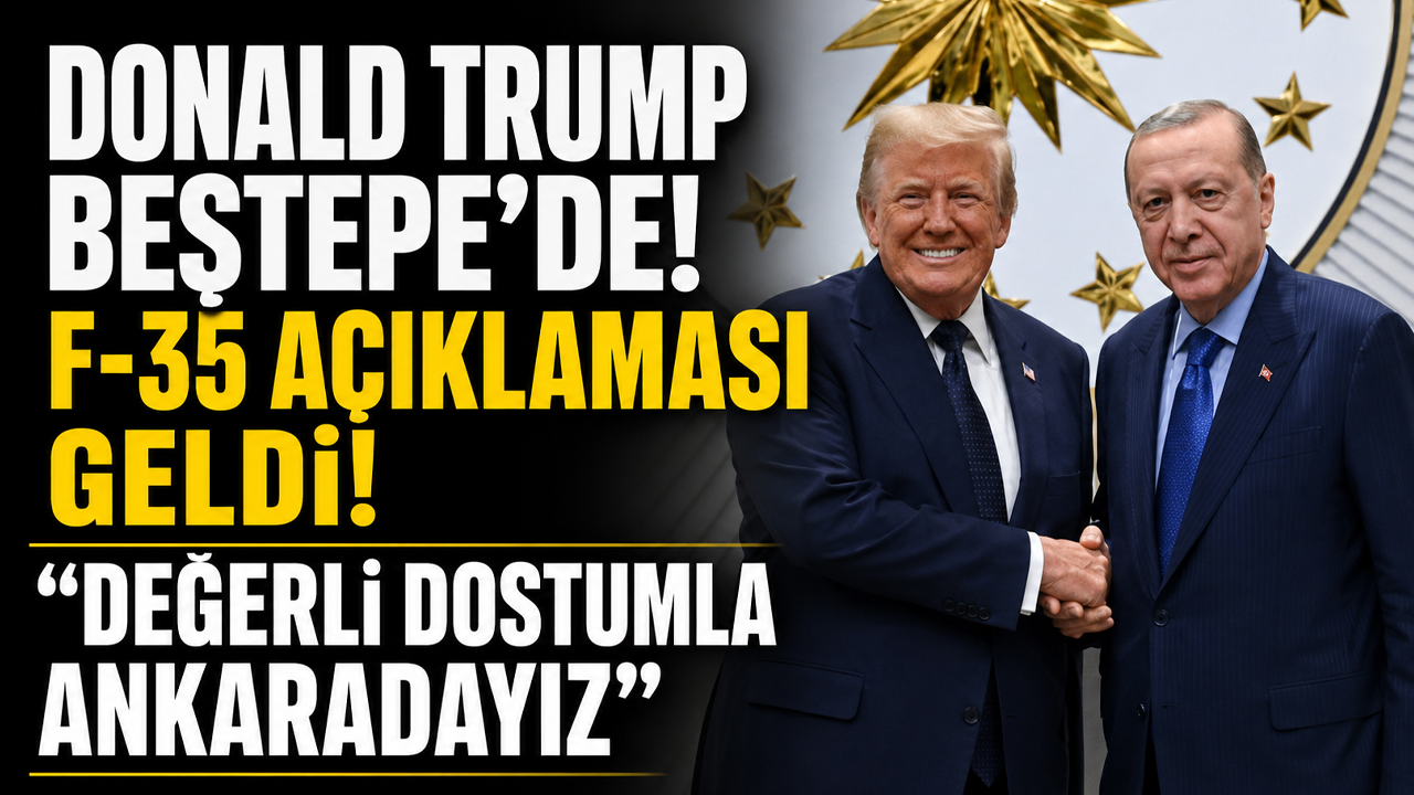 Donald Trump Beştepe'de! F-35 açıklaması geldi! "Değerli dostumla Ankaradayız"