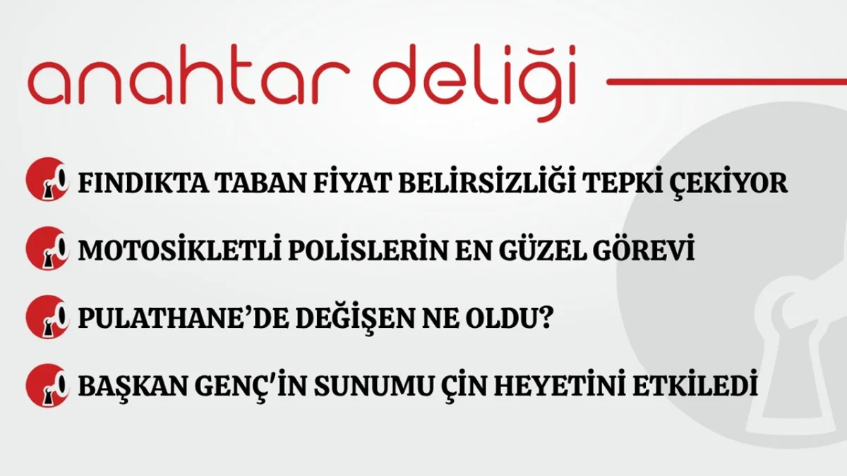 Anahtar Deliği 28.07.2026 Fındıkta taban fiyat belirsizliği tepki çekiyor