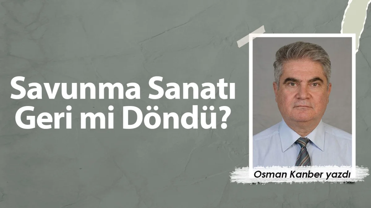 Savunma Sanatı Geri mi Döndü?