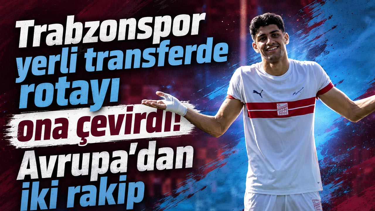 Trabzonspor yerli transferde rotayı ona çevirdi! Avrupa’dan iki rakip
