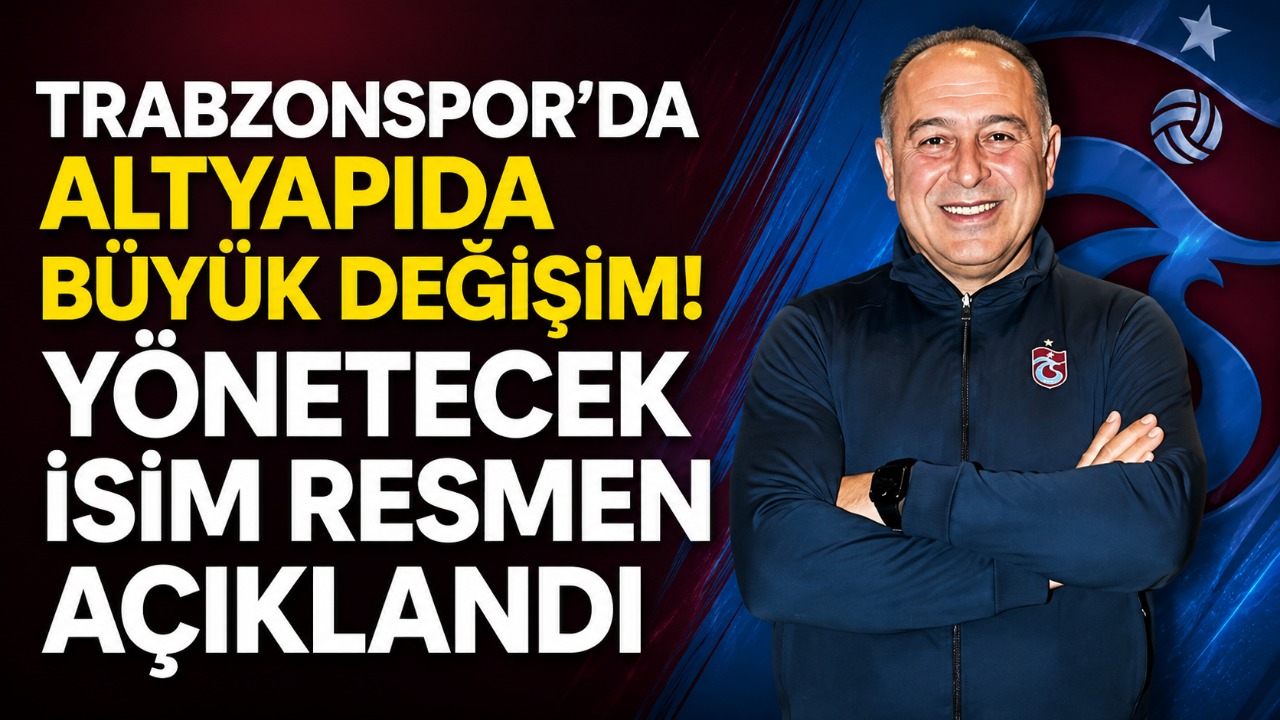 Trabzonspor'da altyapıda büyük değişim! Yönetecek isim resmen açıklandı