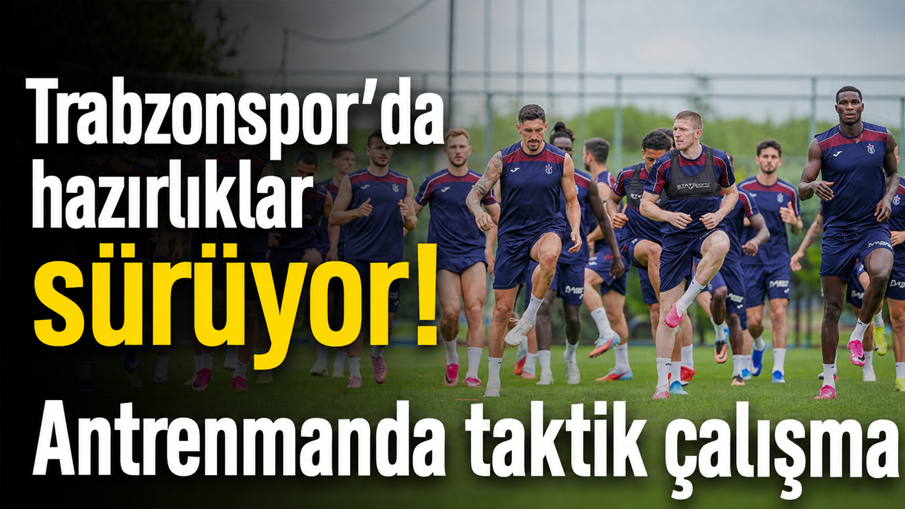 Trabzonspor’da hazırlıklar sürüyor! Antrenmanda taktik çalışma