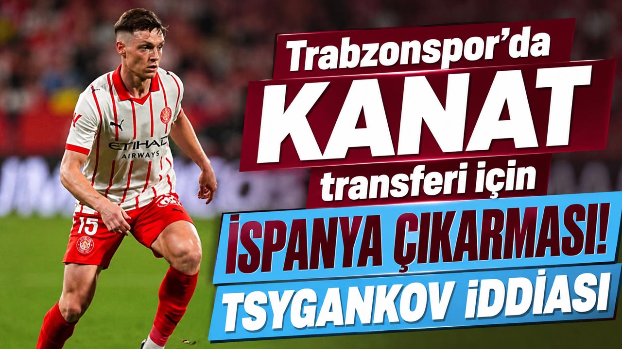 Trabzonspor’da kanat transferi için İspanya çıkarması! Tsygankov iddiası