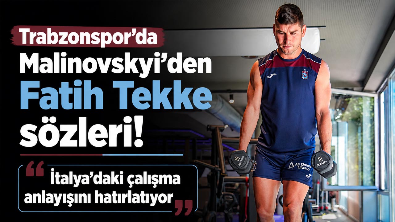 Trabzonspor’da Malinovskyi’den Fatih Tekke sözleri! “İtalya’daki çalışma anlayışını hatırlatıyor”