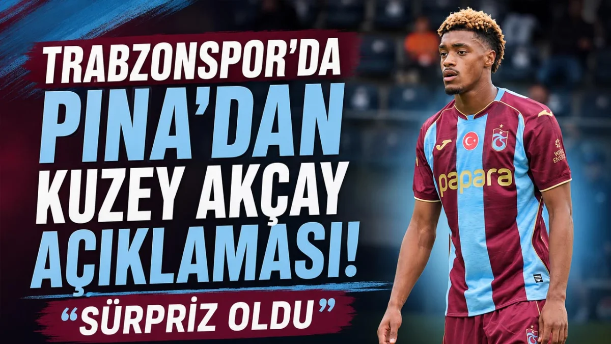 Trabzonspor’da Pina’dan Kuzey Akçay açıklaması! “Sürpriz oldu”