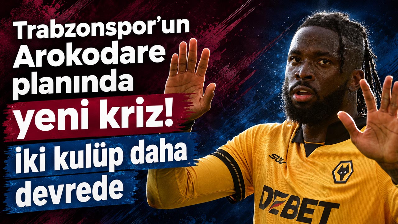 Trabzonspor’un Arokodare planında yeni kriz! İki kulüp daha devrede