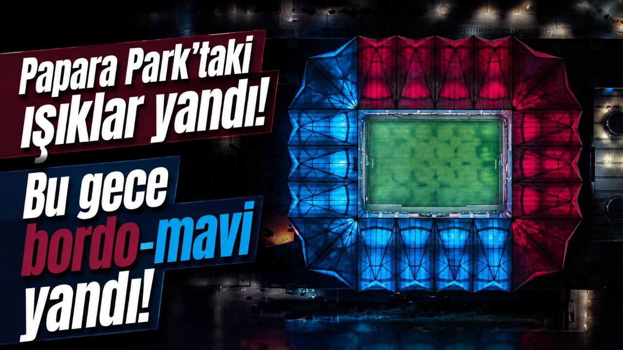Papara Park’taki ışıklar yandı! Bu gece bordo-mavi yandı!