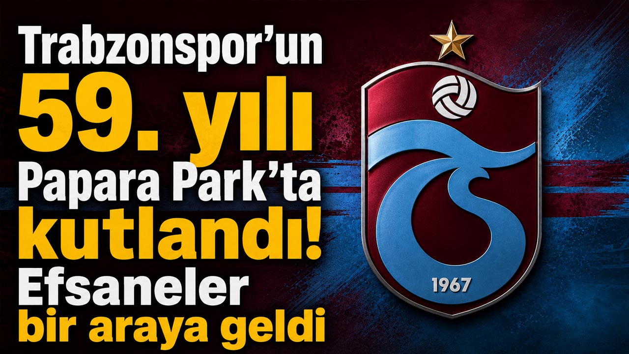 Trabzonspor’un 59. yılı Papara Park’ta kutlandı! Efsaneler bir araya geldi