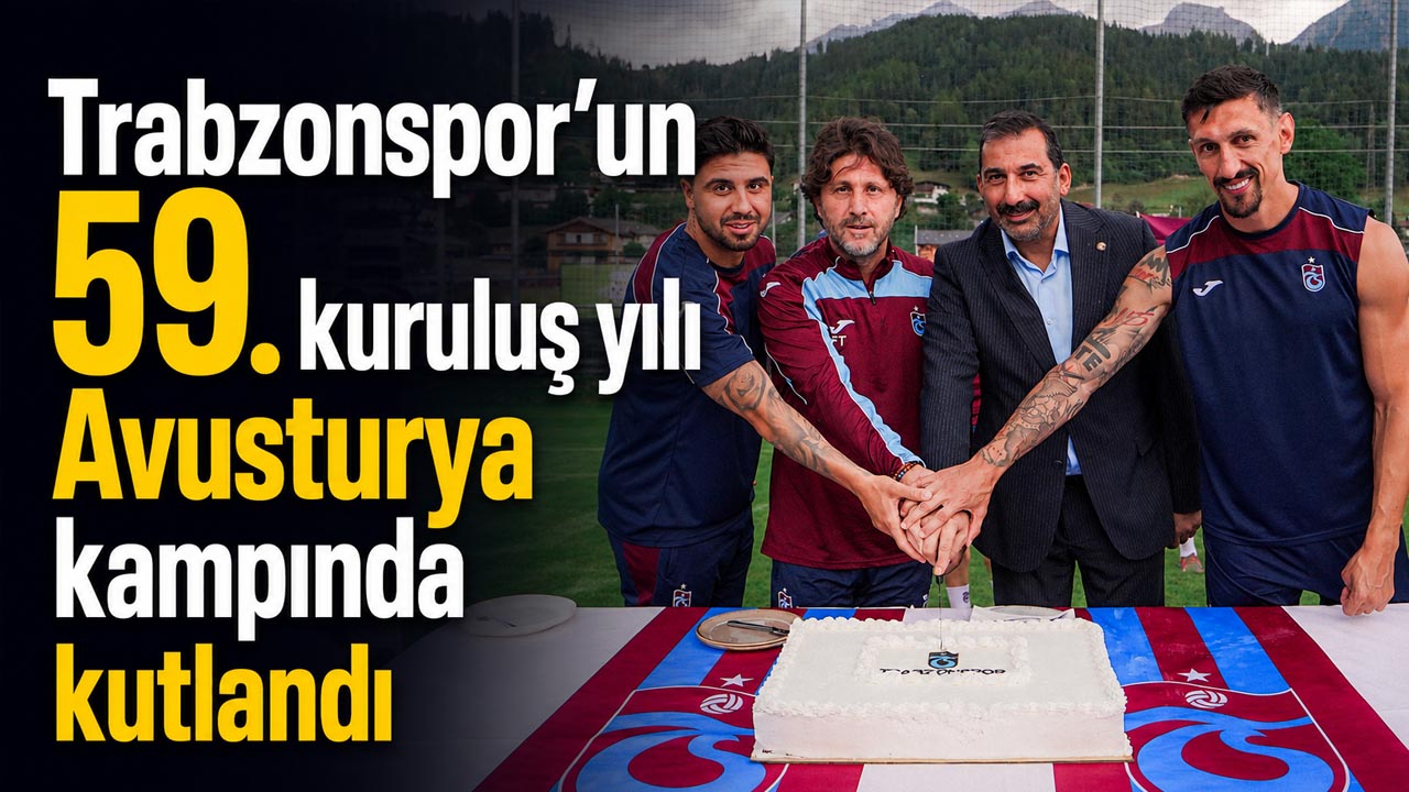 Trabzonspor’un 59. kuruluş yılı Avusturya kampında kutlandı