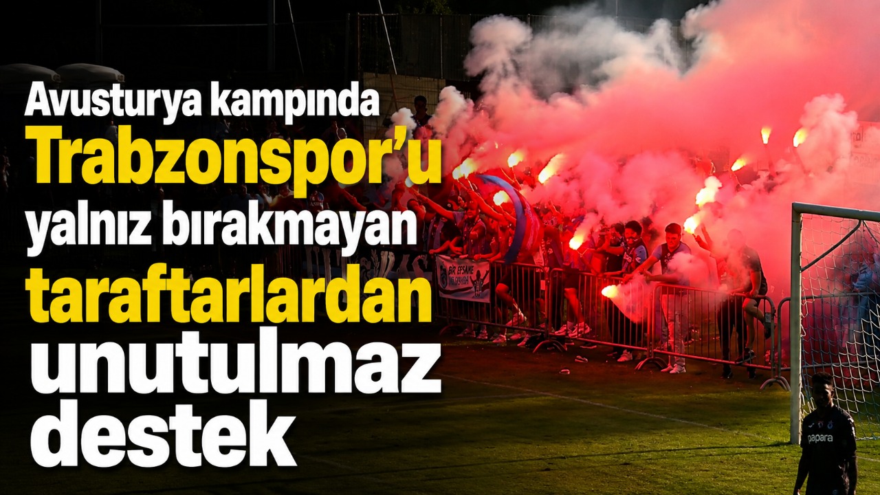 Avusturya kampında Trabzonspor’u yalnız bırakmayan taraftarlardan unutulmaz destek