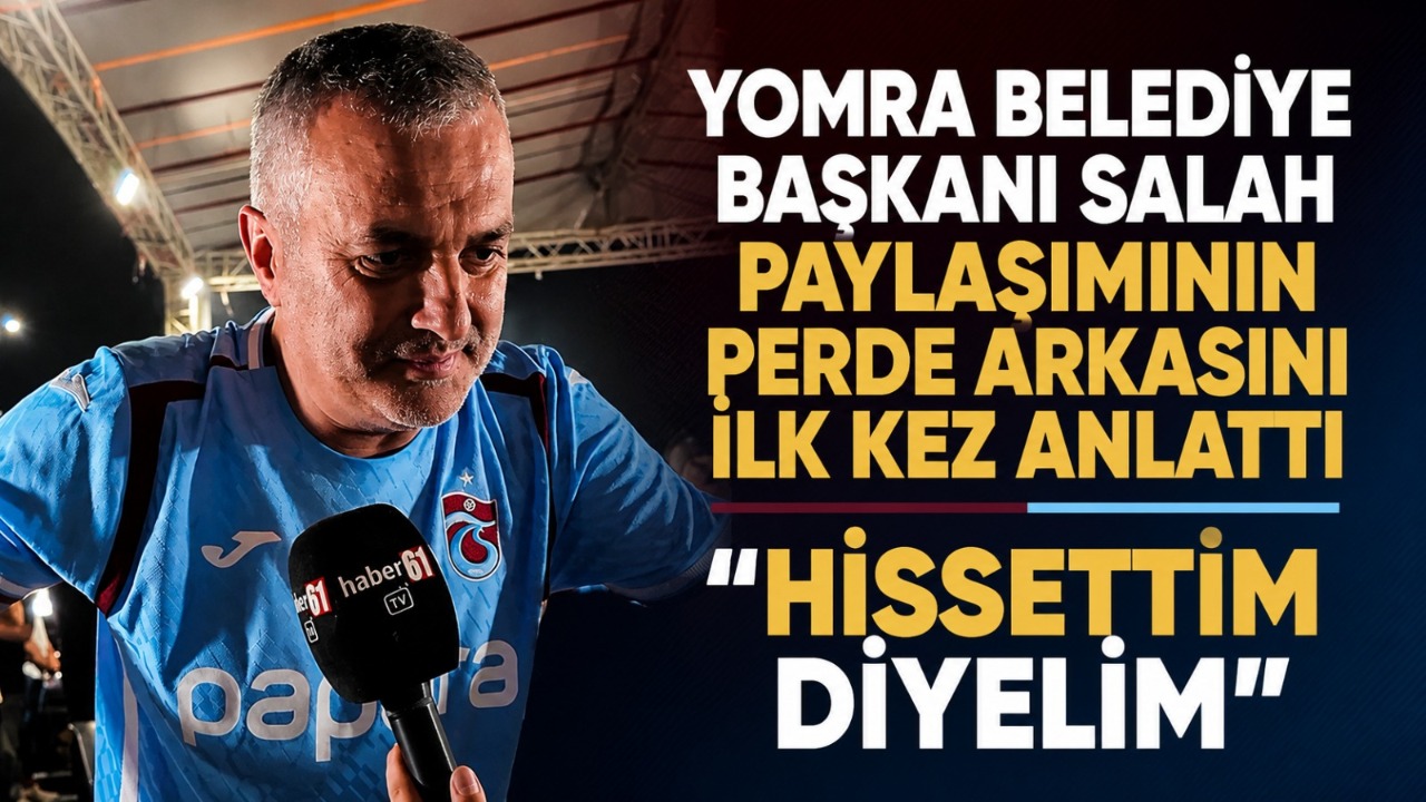 Yomra Belediye Başkanı Salah paylaşımının perde arkasını ilk kez anlattı "Hissettim diyelim"