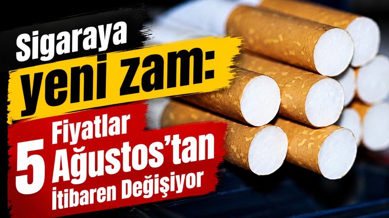 Sigaraya yeni zam: Fiyatlar 5 Ağustos’tan İtibaren Değişiyor