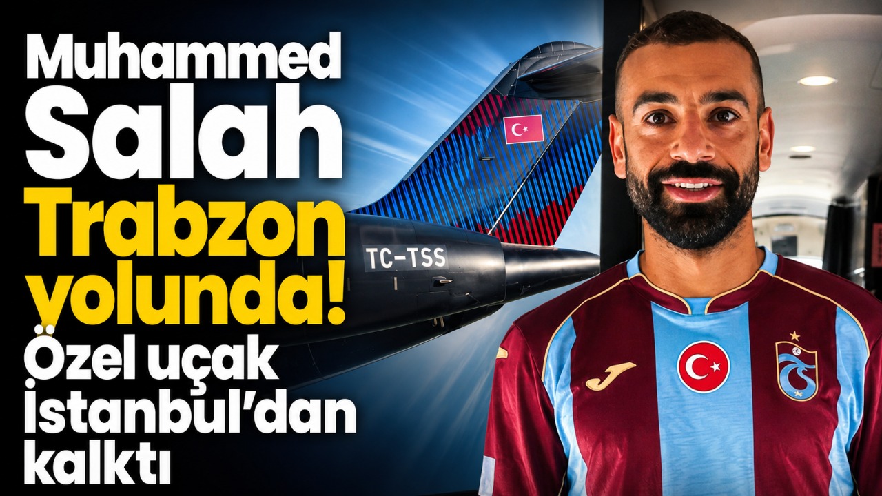 Muhammed Salah Trabzon yolunda! Özel uçak İstanbul’dan kalktı