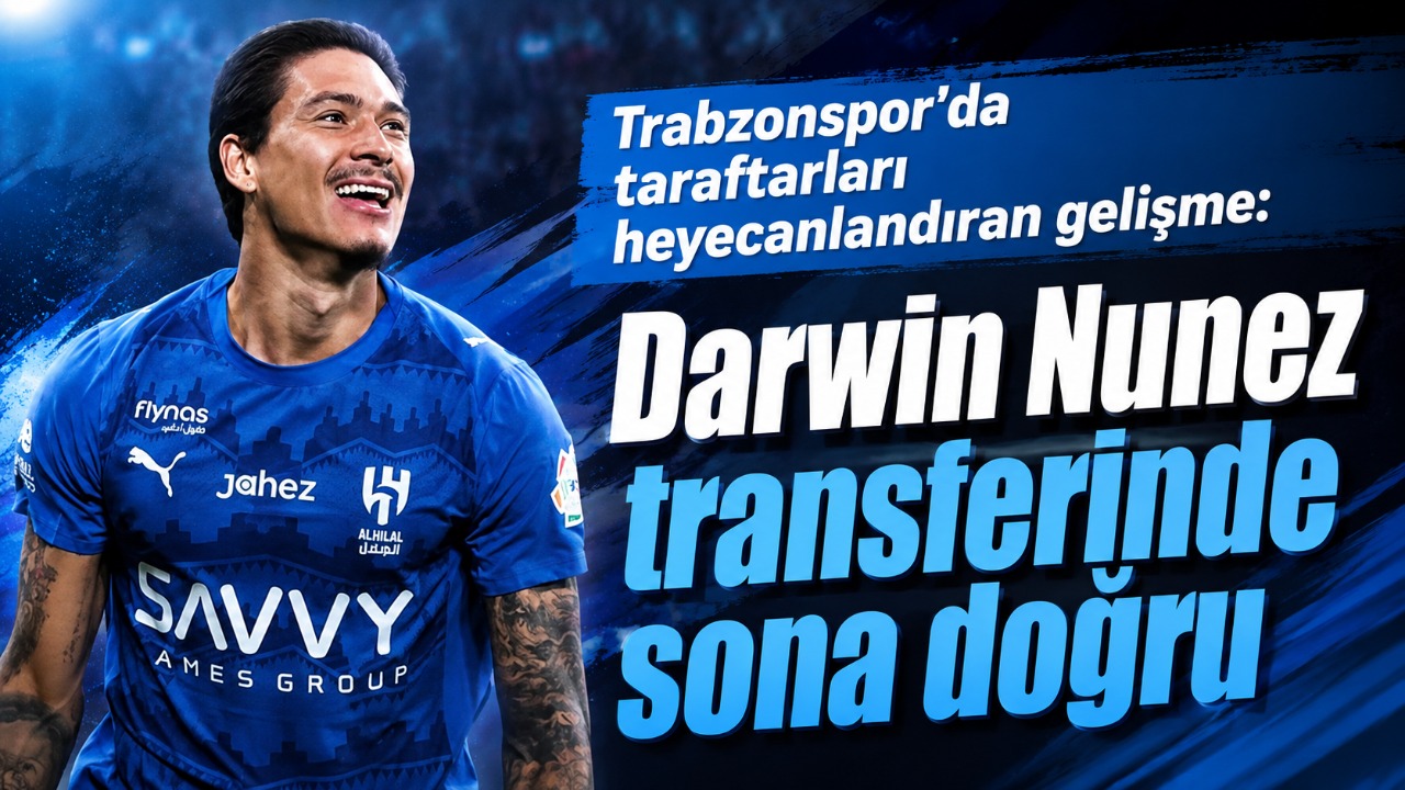 Trabzonspor’da taraftarları heyecanlandıran gelişme: Darwin Nunez transferinde sona doğru