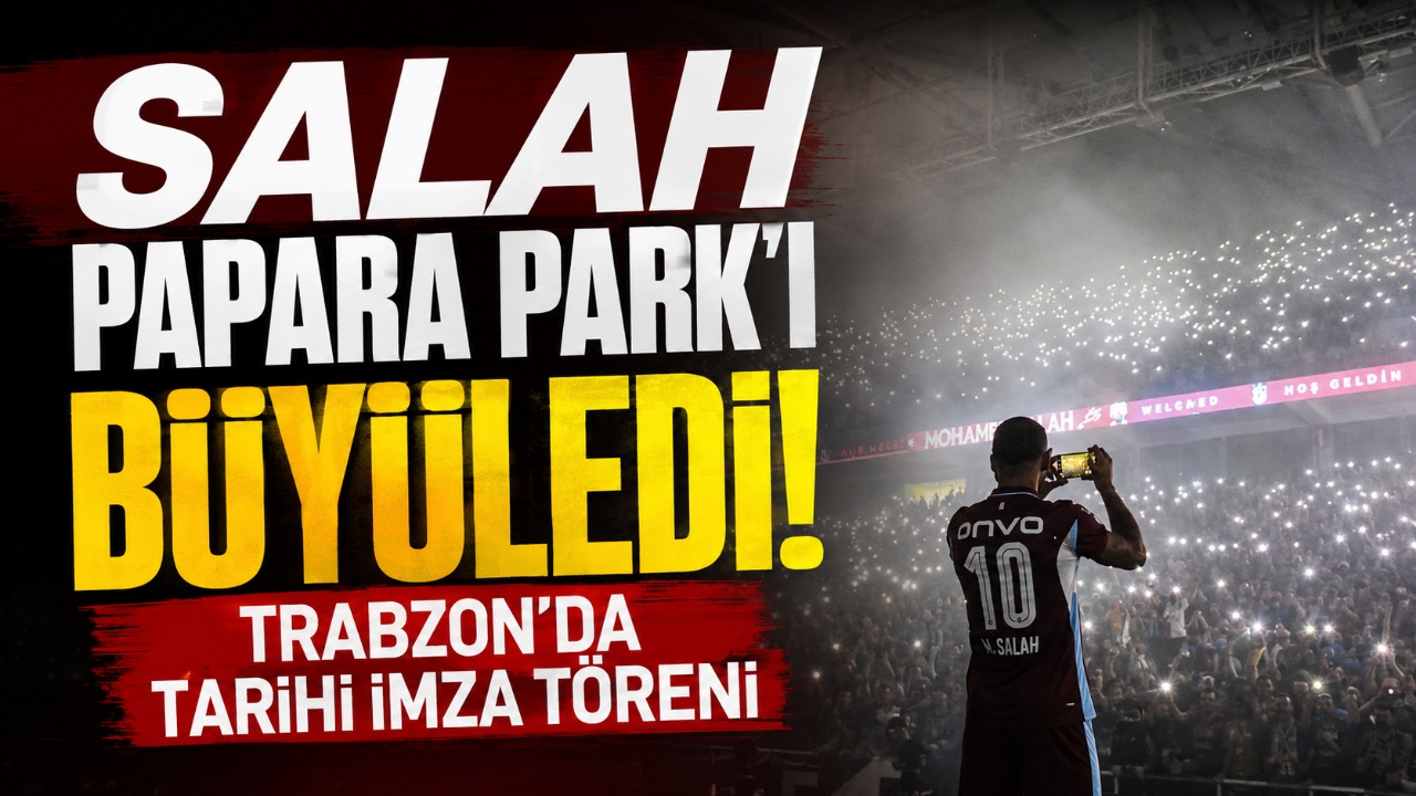 Salah Papara Park’ı büyüledi! Trabzon’da tarihi imza töreni