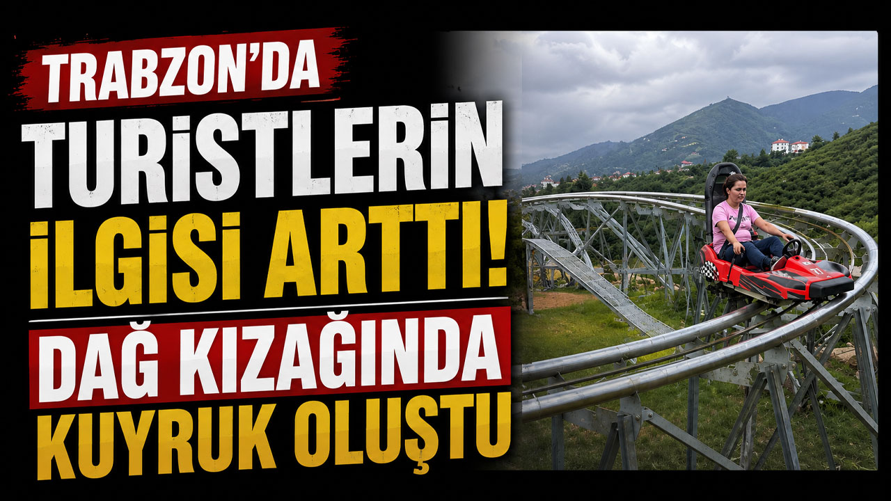 Trabzon'da turistlerin ilgisi arttı! Dağ kızağında kuyruk oluştu