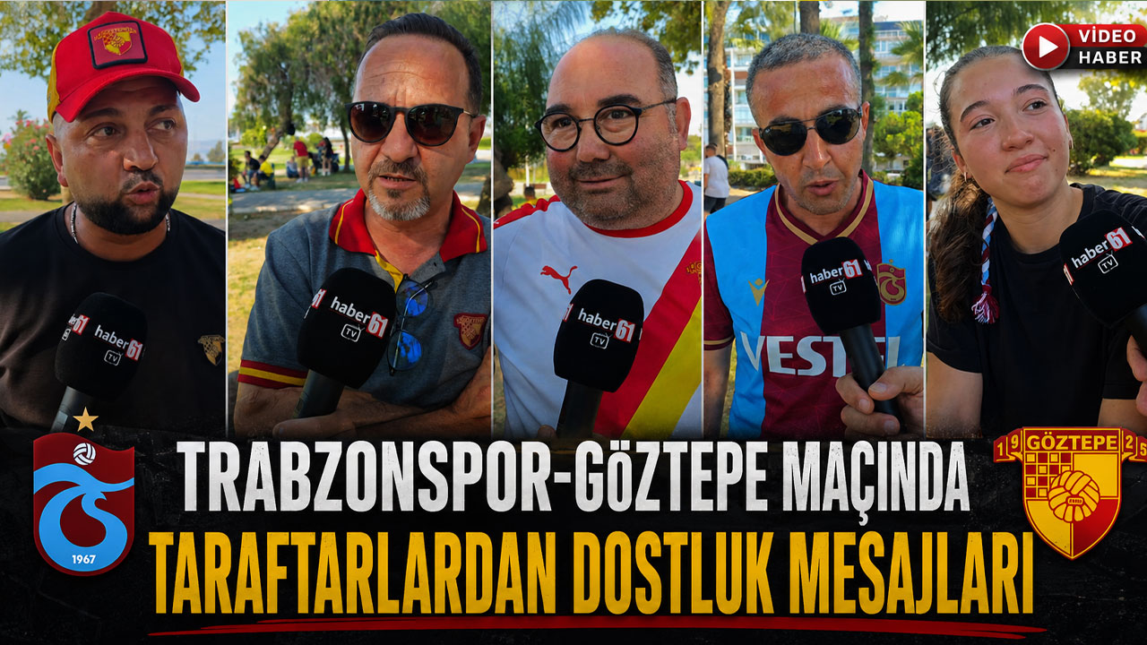 Trabzonspor-Göztepe maçında taraftarlardan dostluk mesajları