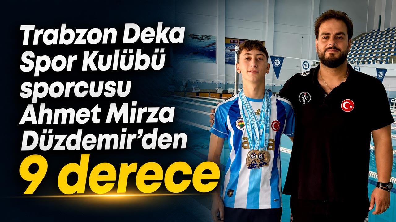 Trabzon Deka Spor Kulübü sporcusu Ahmet Mirza Düzdemir’den 9 derece