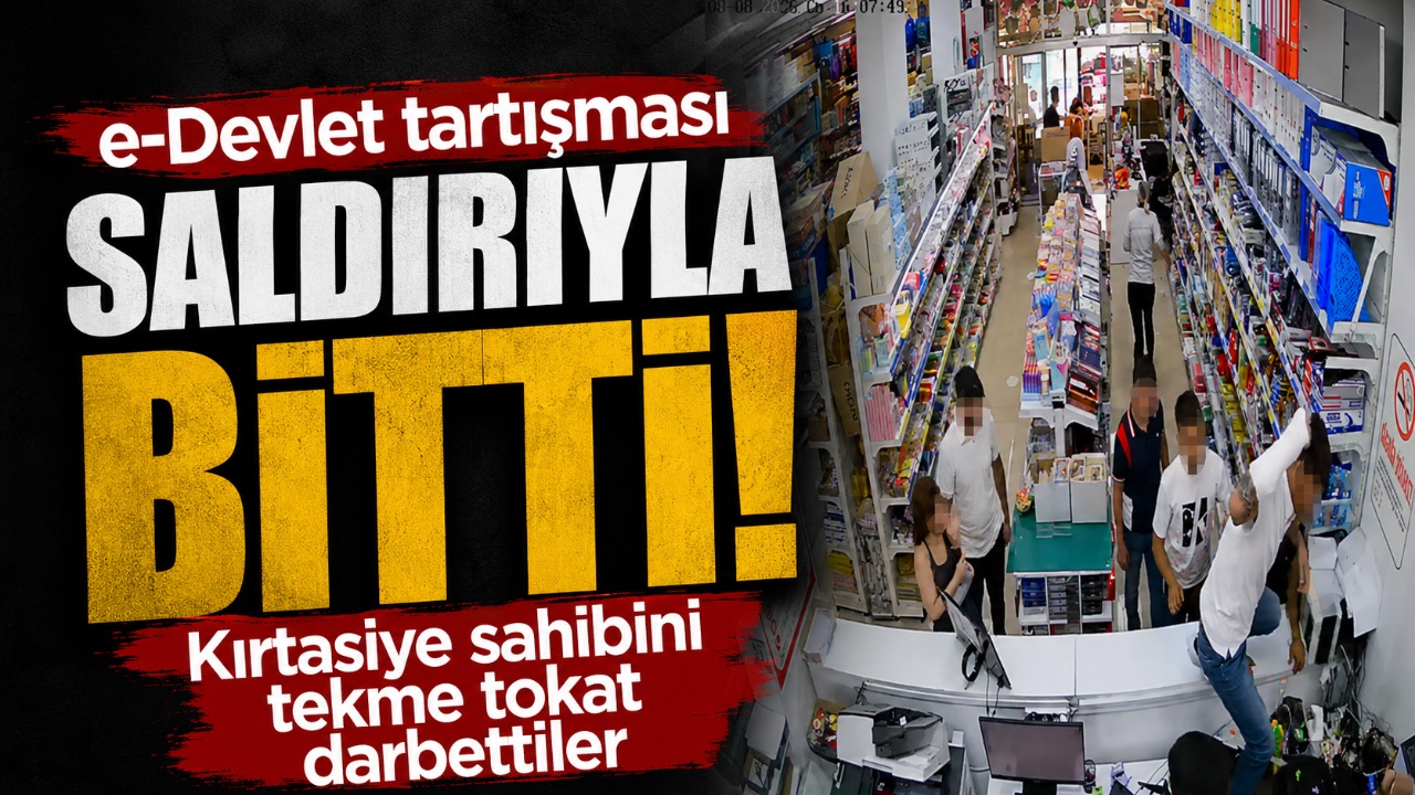e-Devlet tartışması saldırıyla bitti: Kırtasiye sahibini tekme tokat darbettiler