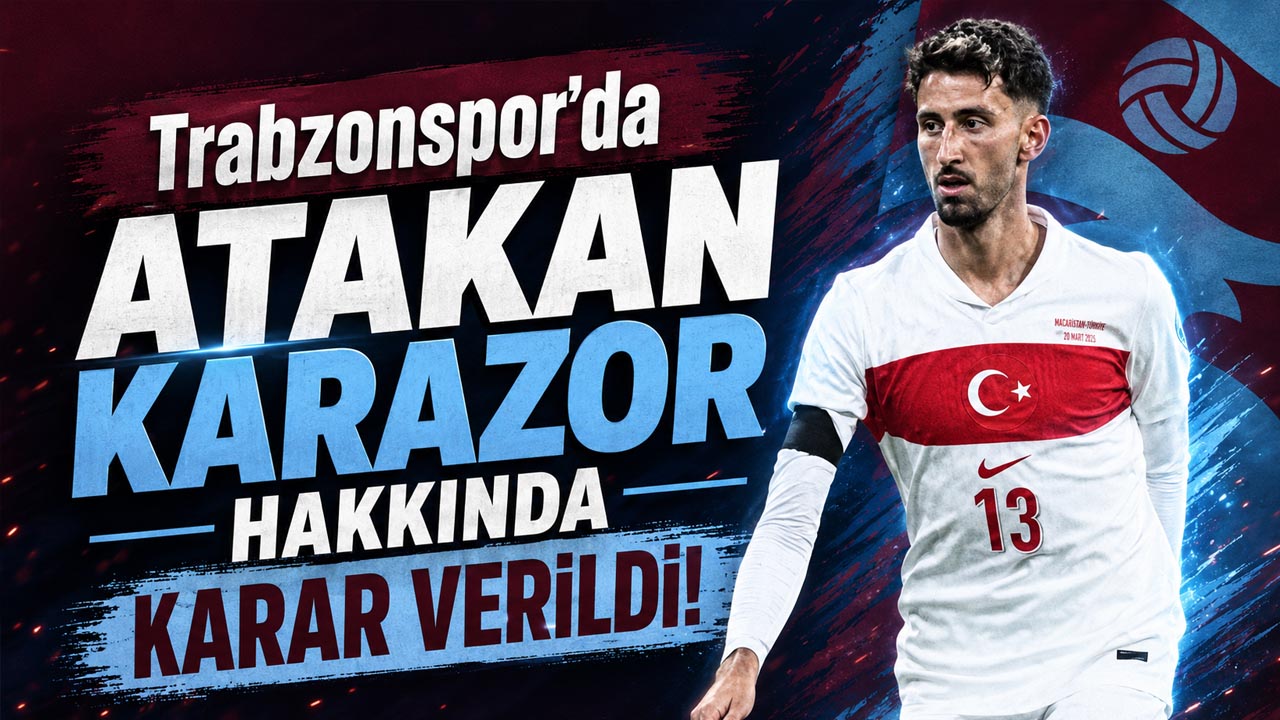 Trabzonspor’da Atakan Karazor hakkında karar verildi!