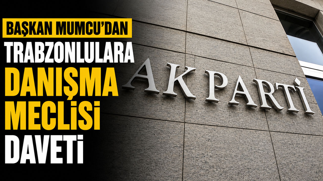 Başkan Mumcu’dan Trabzonlulara Danışma Meclisi daveti