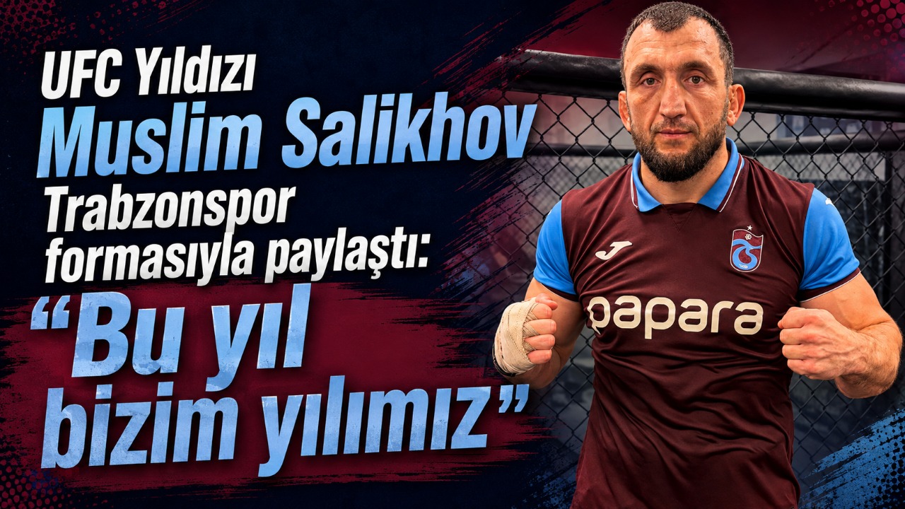 UFC Yıldızı Muslim Salikhov Trabzonspor formasıyla paylaştı: "Bu yıl bizim yılımız"