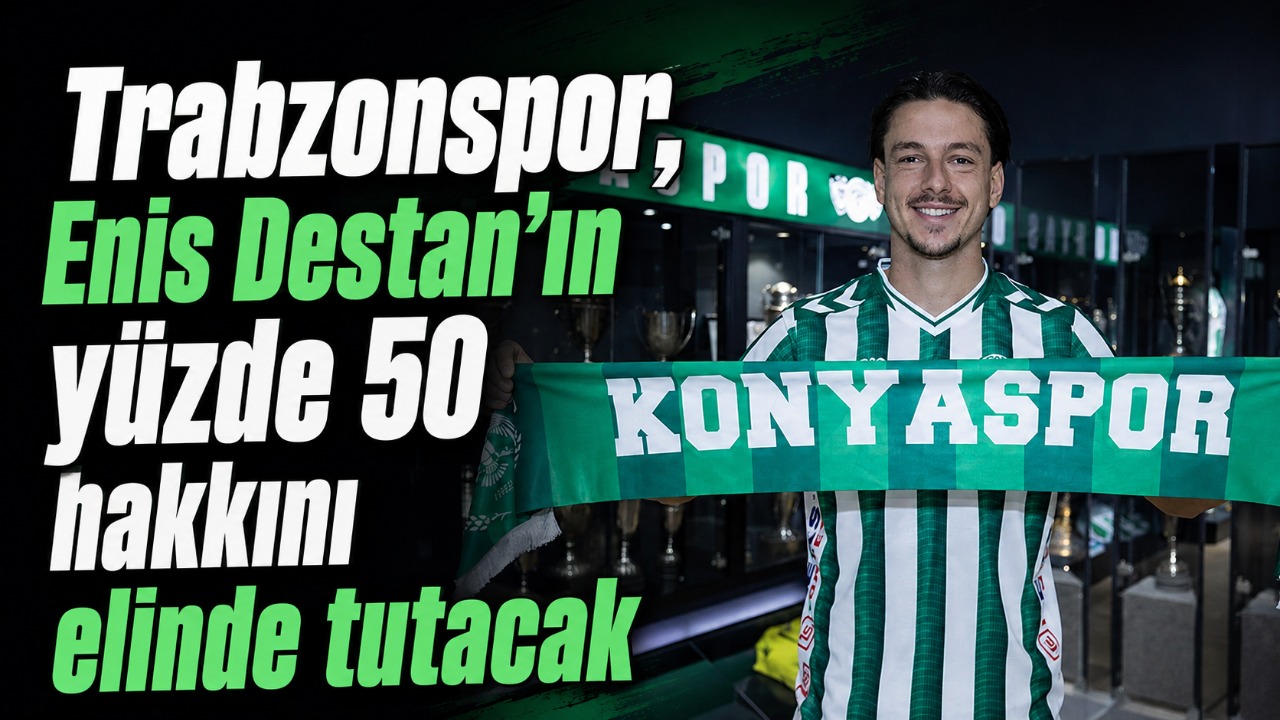 Trabzonspor, Enis Destan’ın yüzde 50 hakkını elinde tutacak