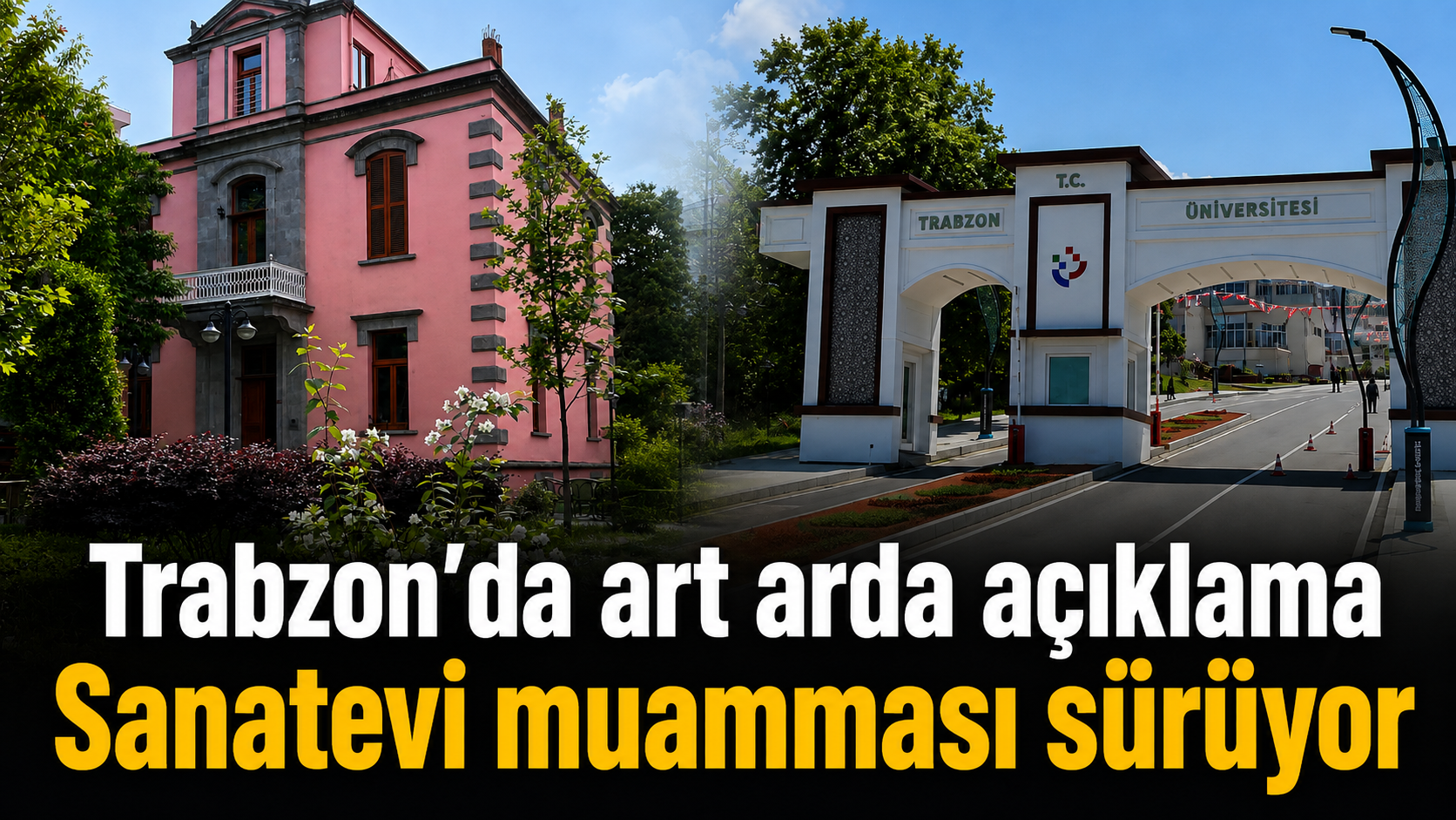 Trabzon'da art arda açıklama Sanatevi muamması sürüyor