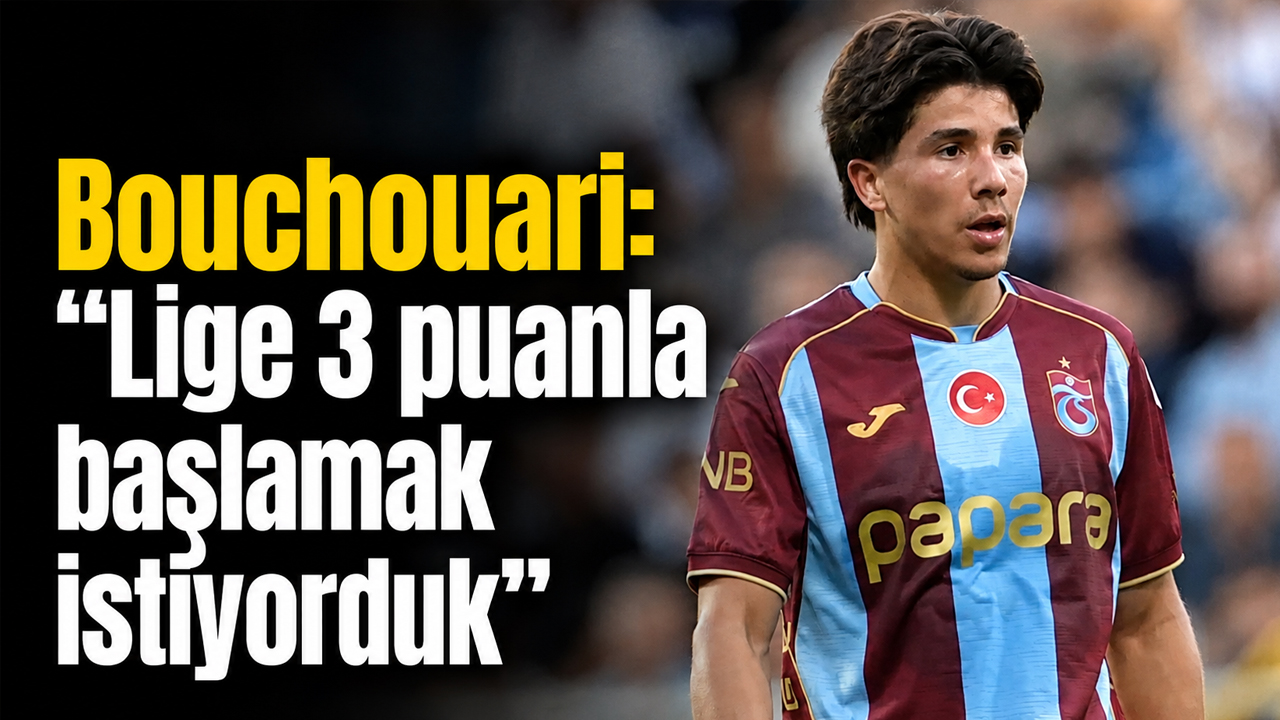Bouchouari: “Lige 3 puanla başlamak istiyorduk”