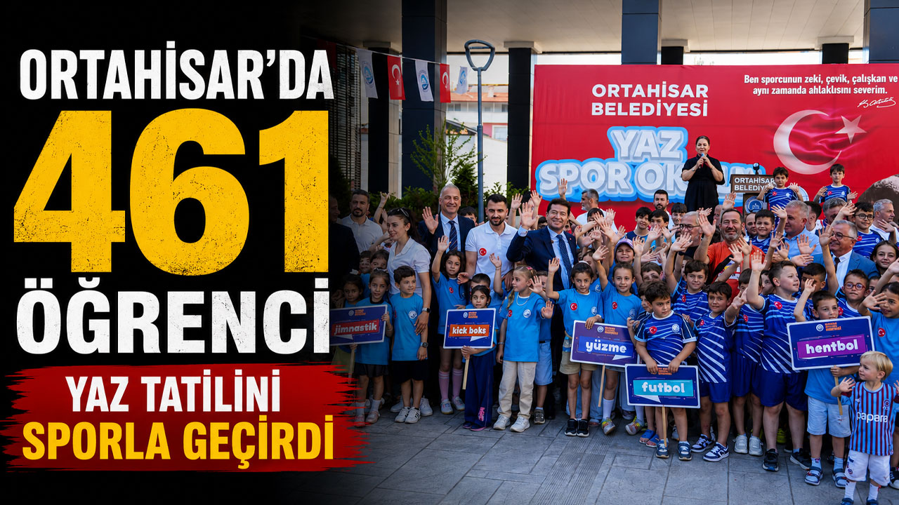 Ortahisar’da 461 öğrenci yaz tatilini sporla geçirdi