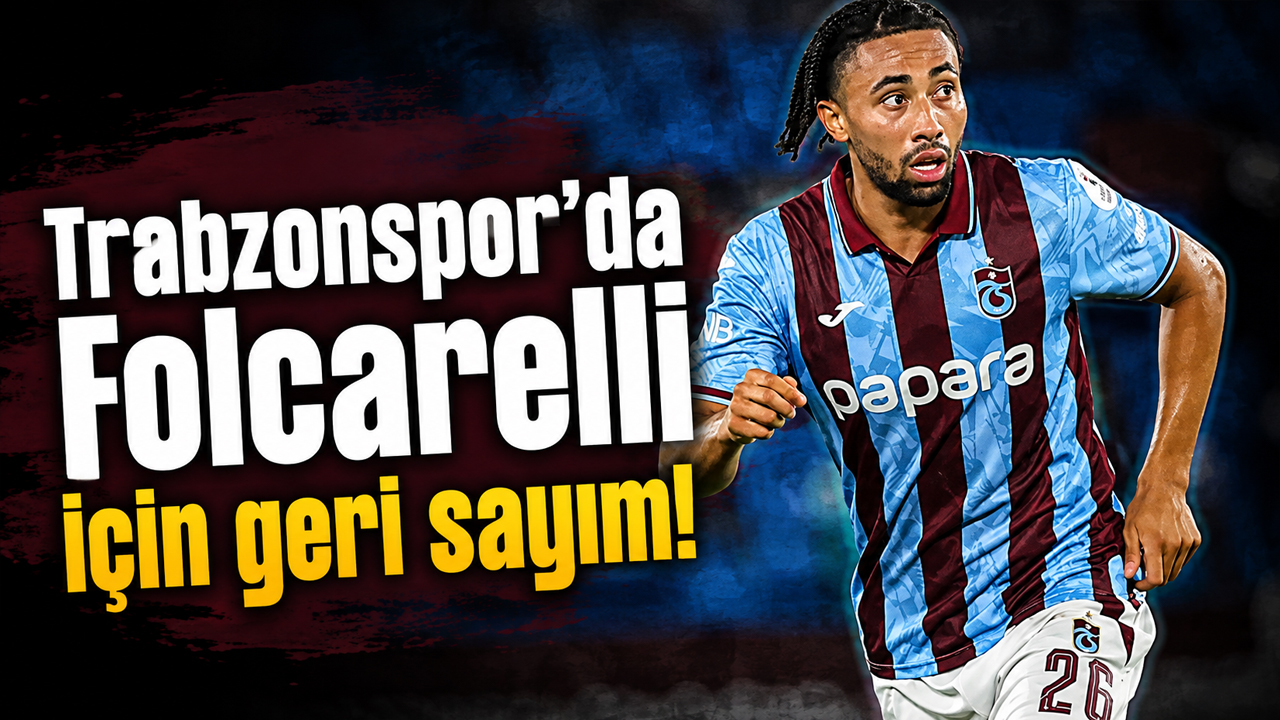 Trabzonspor’da Folcarelli için geri sayım!
