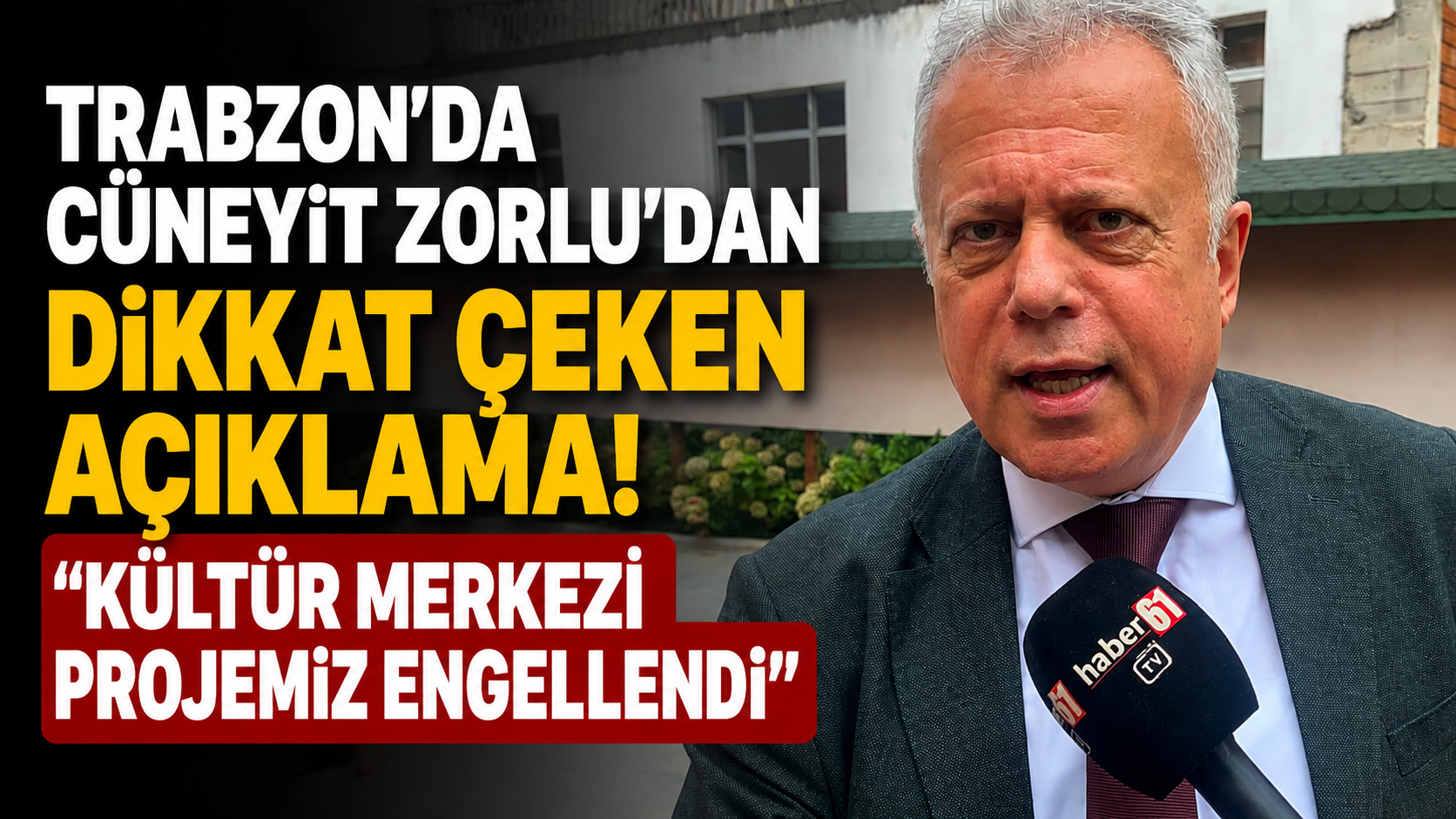 Trabzon'da Cüneyit Zorlu'dan dikkat çeken açıklama! "Kültür Merkezi projemiz engellendi"