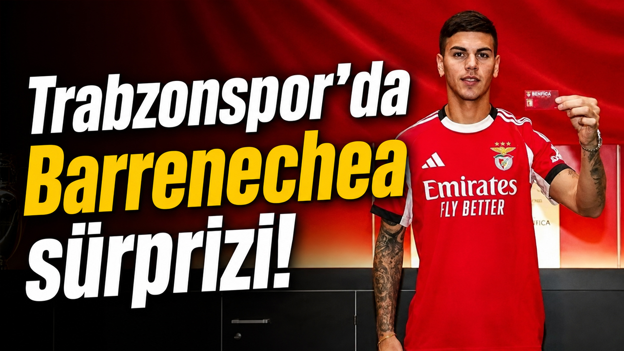 Trabzonspor’da Barrenechea sürprizi!