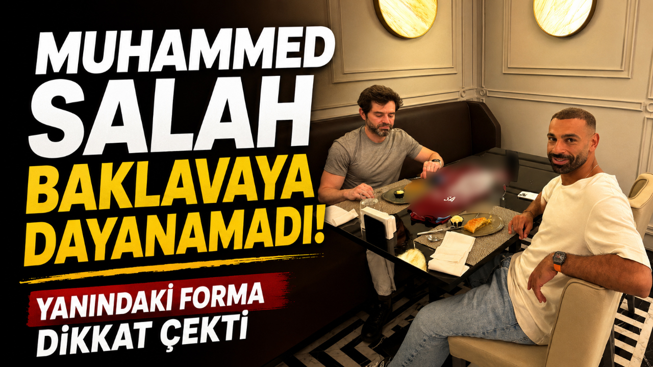 Muhammed Salah baklavaya dayanamadı! Yanındaki forma dikkat çekti