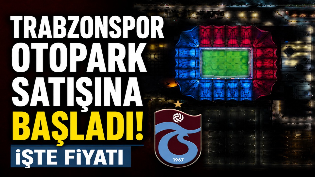 Trabzonspor otopark satışına başladı: İşte fiyatı