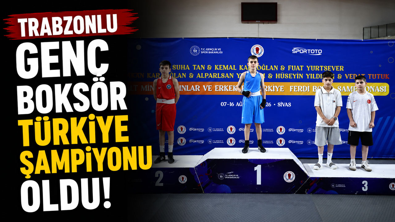 Trabzonlu genç boksör Türkiye Şampiyonu oldu!