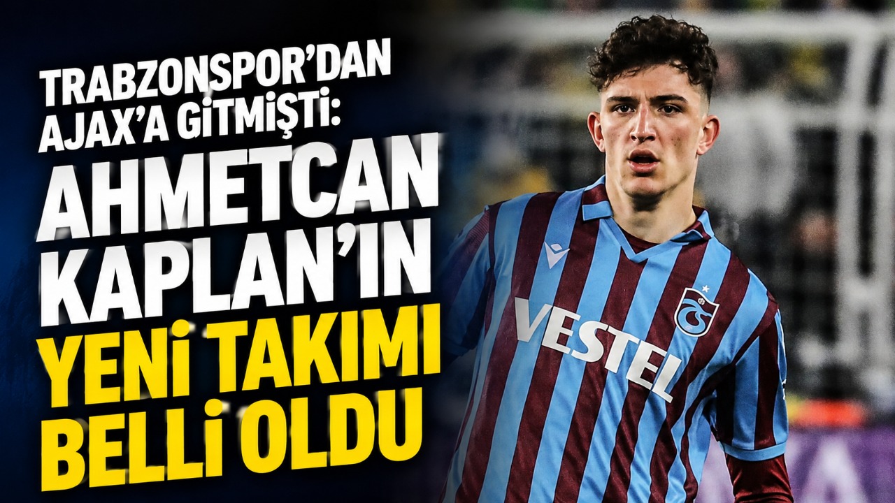 Trabzonspor'dan Ajax'a gitmişti: Ahmetcan Kaplan'ın yeni takımı belli oldu