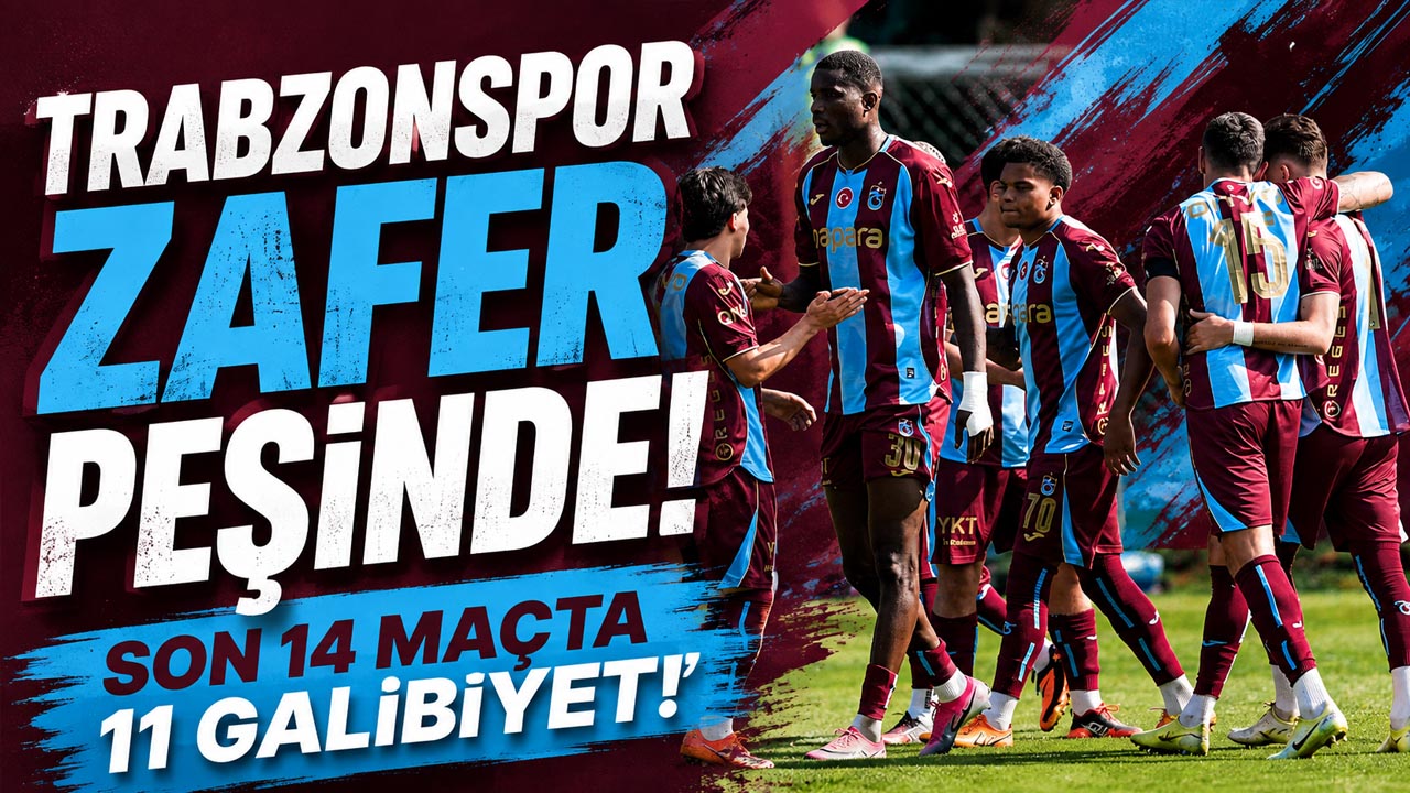 Trabzonspor zafer peşinde! Son 14 maçta 11 galibiyet!