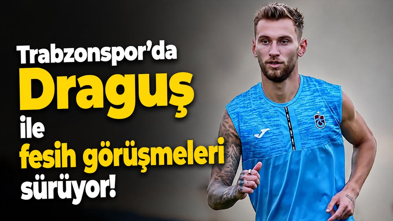 Trabzonspor’da Draguş ile fesih görüşmeleri sürüyor!