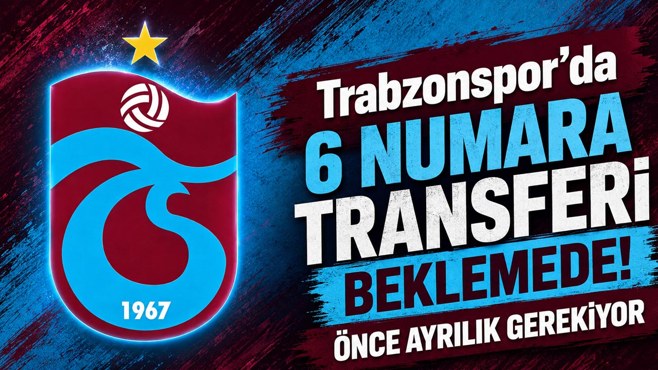 Trabzonspor’da 6 numara transferi beklemede! Önce ayrılık gerekiyor
