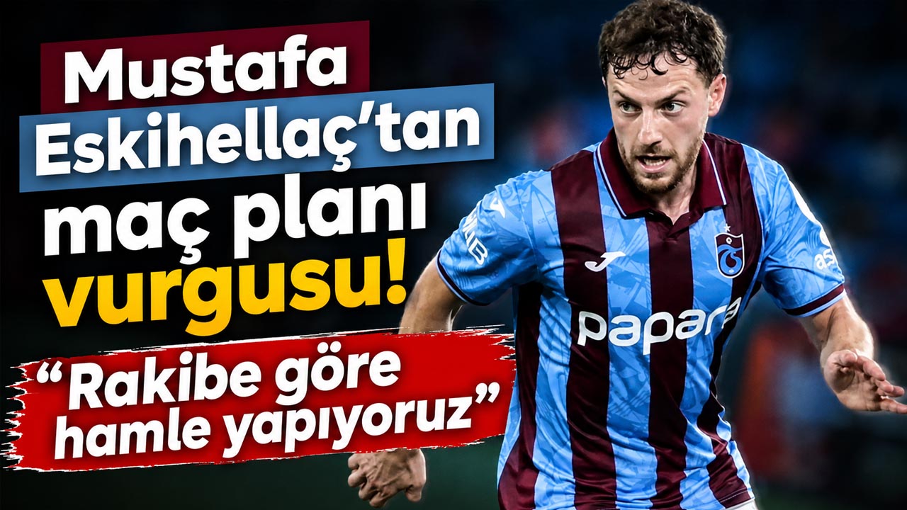 Mustafa Eskihellaç’tan maç planı vurgusu! “Rakibe göre hamle yapıyoruz”