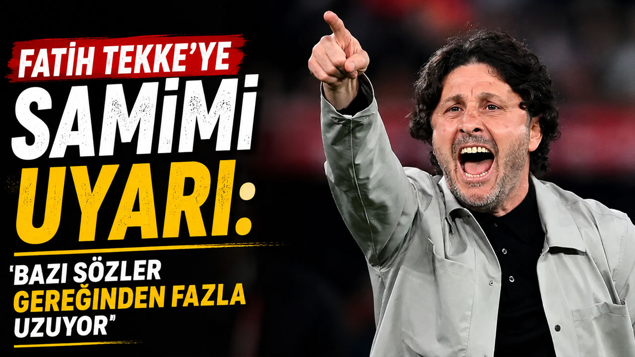 Fatih Tekke’ye samimi uyarı: Bazı sözler gereğinden fazla uzuyor